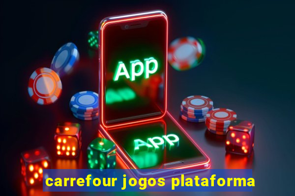 carrefour jogos plataforma